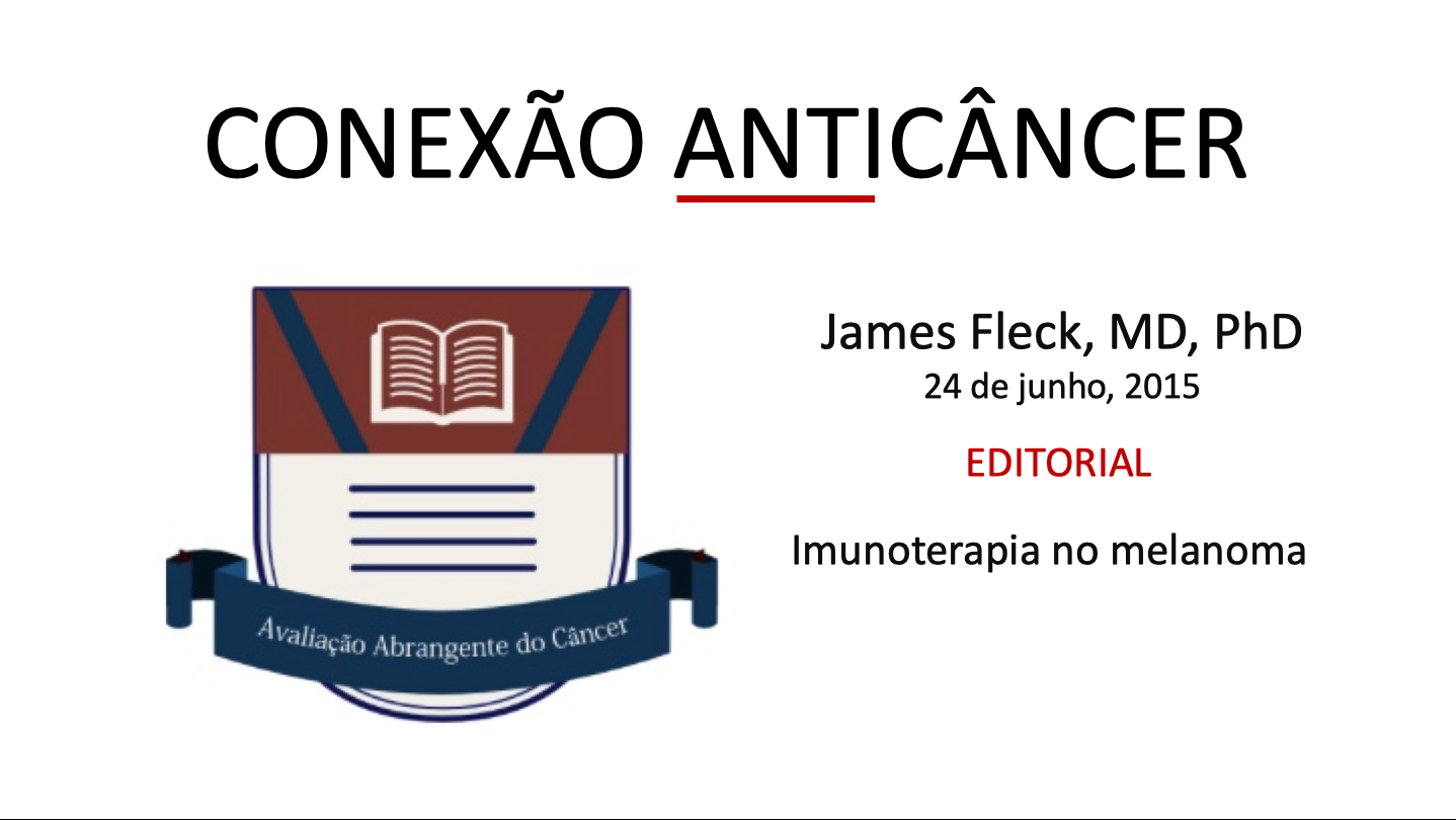 Avanços da imunoterapia no melanoma metastático